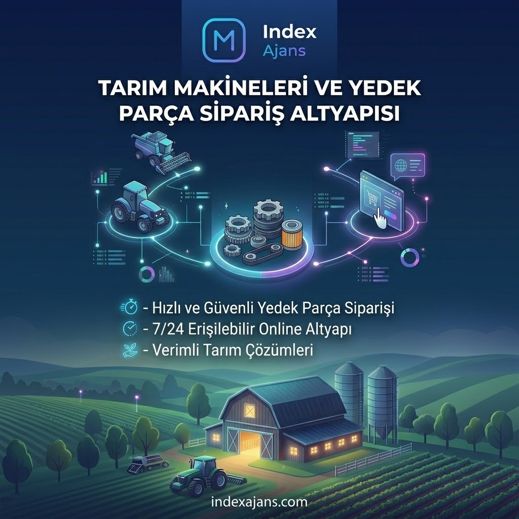 Tarım Makineleri ve Yedek Parça Sipariş Altyapısı